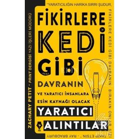 Fikirlere Kedi Gibi Davranın - Zachary Petit