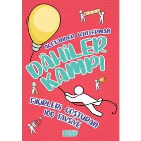 Fikirleri Coşturan 100 Tavsiye - Dahiler Kampı - Alexander Winterman