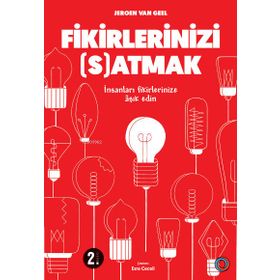 Fikirlerinizi Satmak - İnsanları Fikirlerinize Aşık Edin - Orenda Kitap