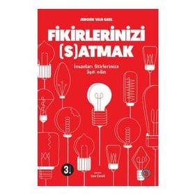Fikirlerinizi Satmak - İnsanları Fikirlerinize Aşık Edin - Orenda Kitap