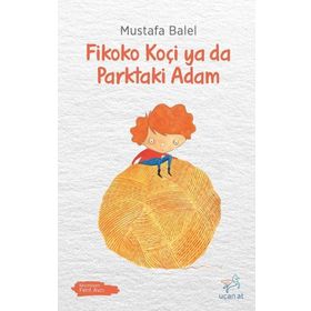 Fikoko Koçi ya da Parktaki Adam - Mustafa Balel