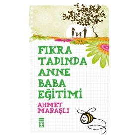 Fıkra Tadında Anne Baba Eğitimi - Ahmet Maraşlı