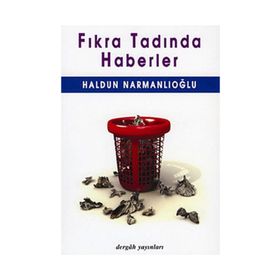 FIKRA TADINDA HABERLER - HALDUN NARMANLIOĞLU