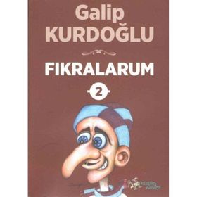 Fıkralarum - 2 - Galip Kurdoğlu