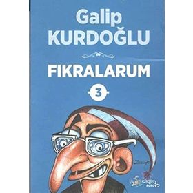 Fıkralarum - 3 - Galip Kurdoğlu