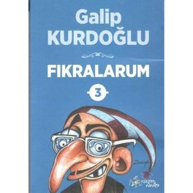 Fıkralarum - 3 - Galip Kurdoğlu
