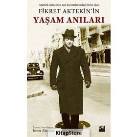 Fikret Aktekin'in Yaşam Anıları - İsmet Aktekin
