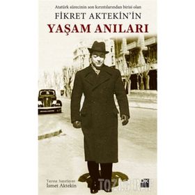 Fikret Aktekin'in Yaşam Anıları - İsmet Aktekin