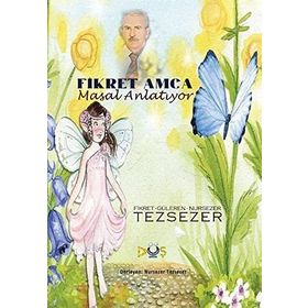 Fikret Amca Masal Anlatıyor - Nursezer Tezsezer