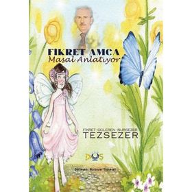 Fikret Amca Masal Anlatıyor - Nursezer Tezsezer