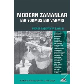 Fikret Başkaya’ya Saygı 2 Modern Zamanlar Bir Yokmuş Bir Varmış - Murat Akıncılar Samir Amin