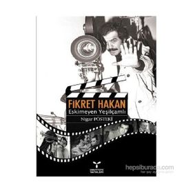 FIKRET HAKAN ESKIMEYEN YEŞİLÇAMLI - NIGAR PÖSTEKİ