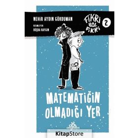Fikri Bol Fikri 2 - Matematiğin Olmadığı Yer Nehir Aydın Gökduman