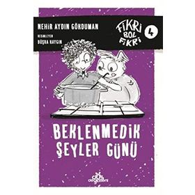 Fikri Bol Fikri 4-Beklenmedik Şeyler Günü - Nehir Aydın Gökduman