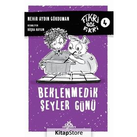Fikri Bol Fikri 4-Beklenmedik Şeyler Günü - Nehir Aydın Gökduman