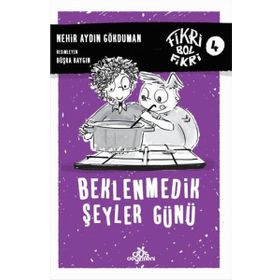 Fikri Bol Fikri 4-Beklenmedik Şeyler Günü - Nehir Aydın Gökduman