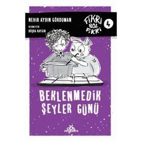 Fikri Bol Fikri 4-Beklenmedik Şeyler Günü - Nehir Aydın Gökduman