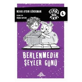 Fikri Bol Fikri 4-Beklenmedik Şeyler Günü - Nehir Aydın Gökduman