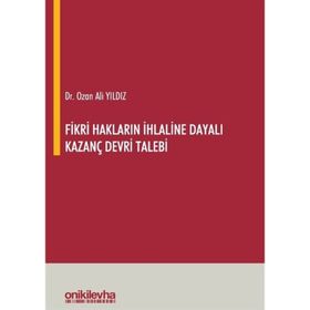 Fikri Hakların İhlaline Dayalı Kazanç Devri Talebi - Ozan Ali Yıldız