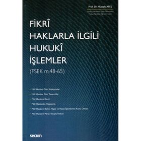 Fikri Haklarla İlgili Hukukî İşlemler - Mustafa Ateş