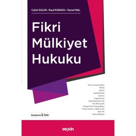 Fikri Mülkiyet Hukuku - Cahit Suluk Temel Nal Rauf Karasu