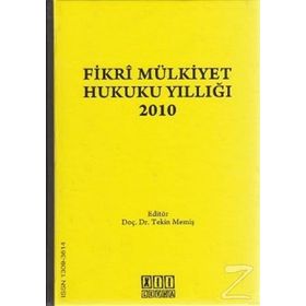 FIKRI MÜLKİYET HUKUKU YILLIĞI 2010 - TEKIN MEMİŞ