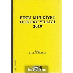 FIKRI MÜLKİYET HUKUKU YILLIĞI 2010 - TEKIN MEMİŞ
