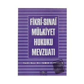 FIKRI-SINAİ MÜLKİYET HUKUKU MEVZUATI - TAMER PEKDİNÇER