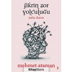 Fikrin Zor Yolculuğu - Mehmet Ataman
