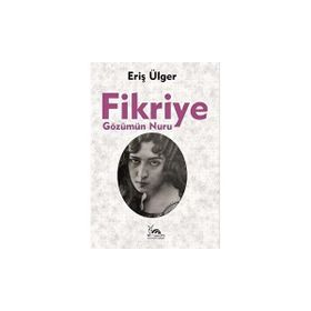 Fikriye - Eriş Ülger