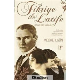Fikriye ile Latife - Melike İlgün