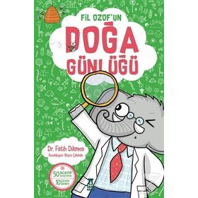 Fil Ozof’un Doğa Günlüğü - Fatih Dikmen