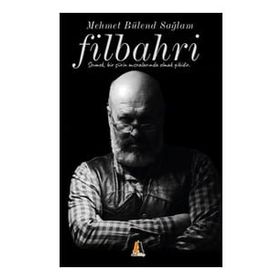 Filbahri - Mehmet Bülend Sağlam