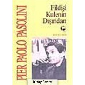 FİLDİŞİ KULENIN DIŞINDAN - PIER PAOLO PASOLINI