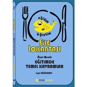 FILE LOKANTASI ÖZEL MENÜ : EĞİTİMDE TEMEL KAVRAMLAR - LEYLA KÜÇÜKAHMET