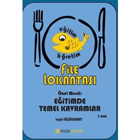 FILE LOKANTASI ÖZEL MENÜ : EĞİTİMDE TEMEL KAVRAMLAR - LEYLA KÜÇÜKAHMET