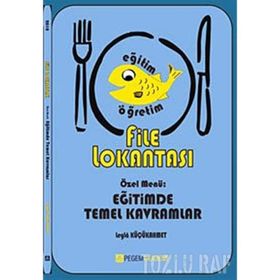 FILE LOKANTASI ÖZEL MENÜ : EĞİTİMDE TEMEL KAVRAMLAR - LEYLA KÜÇÜKAHMET