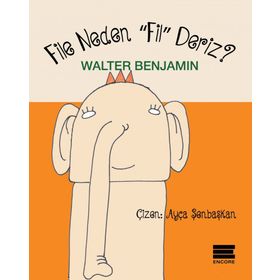 File Neden Fil Deriz - Walter Benjamın