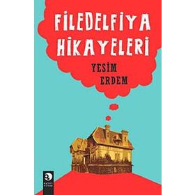 Filedelfiya Hikâyeleri - Yeşim Erdem