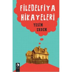 Filedelfiya Hikâyeleri - Yeşim Erdem