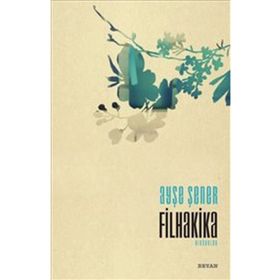 Filhakika - Ayşe Şener
