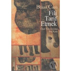 FILI TARIF ETMEK ÖZEL TELEVIZYONA BEŞ KALA - BÜLENT ÇAPLI