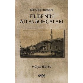 Filibe'nin Atlas Bohçaları Hülya Bartu