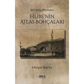 Filibe'nin Atlas Bohçaları Hülya Bartu