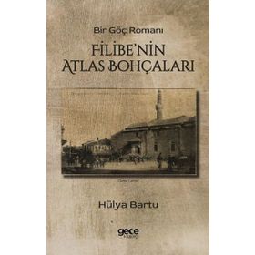 Filibe'nin Atlas Bohçaları Hülya Bartu