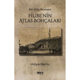 Filibe'nin Atlas Bohçaları Hülya Bartu