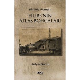 Filibe'nin Atlas Bohçaları Hülya Bartu