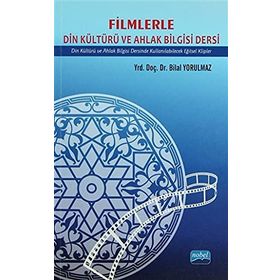 FILIMLERLE DIN KÜLTÜRÜ VE AHLAK BILGISI DERSI DIN KÜLTÜRÜ VE AHLAK BILGISI DERSINDE KULLANILABILECEK EĞITSEL KLIPLER - BILAL YORULMAZ