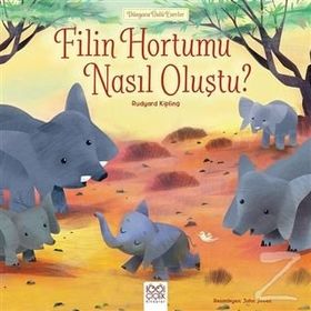 Filin Hortumu Nasıl Oluştu? - Joseph Rudyard Kipling
