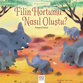 Filin Hortumu Nasıl Oluştu? - Joseph Rudyard Kipling